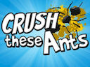 Crush These Ants