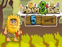 Adam and Eve 5: Part 1