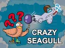 Crazy Seagull