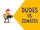 Dudes vs. Zombies