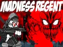 Madness Regent
