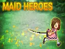 Maid Heroes