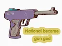 National become gun god