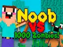 Noob vs 1000 Zombies!